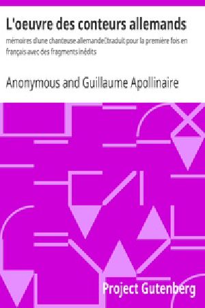 [Gutenberg 26456] • L'oeuvre des conteurs allemands: mémoires d'une chanteuse allemande / traduit pour la première fois en français avec des fragments inédits